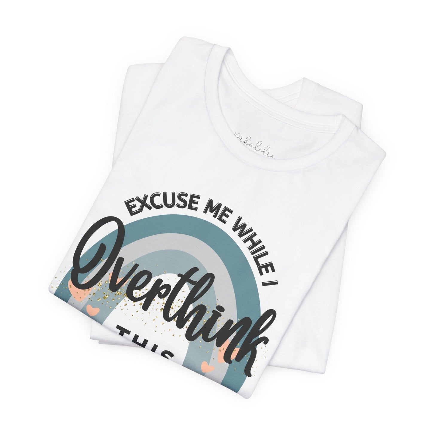 Overthink This T-Shirt — "Excuse Me While I Overthink This" Graphic Tee Printify Pikolelie T-Shirt