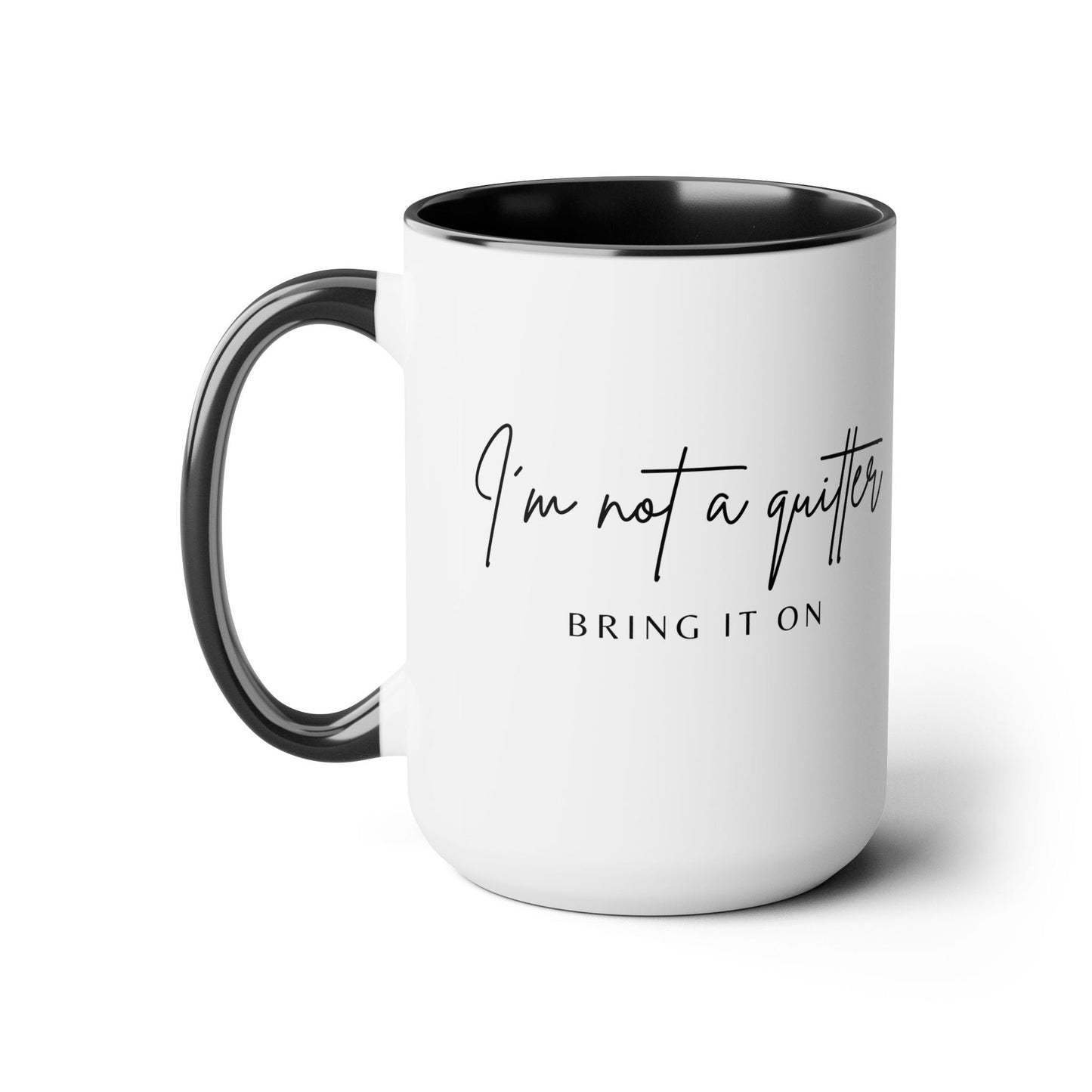 Not A Quitter Two-Tone Coffee Mug, 15oz Printify Pikolelie Mug