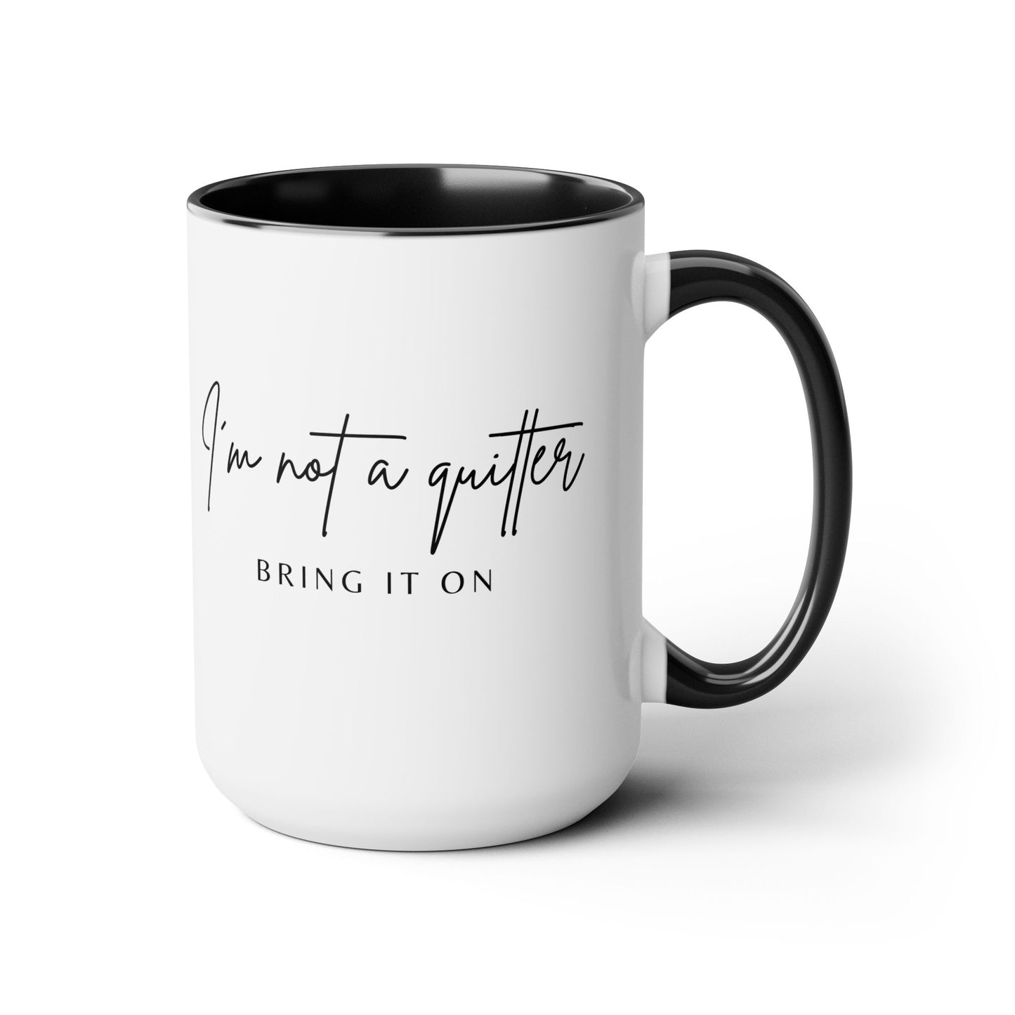 Not A Quitter Two-Tone Coffee Mug, 15oz