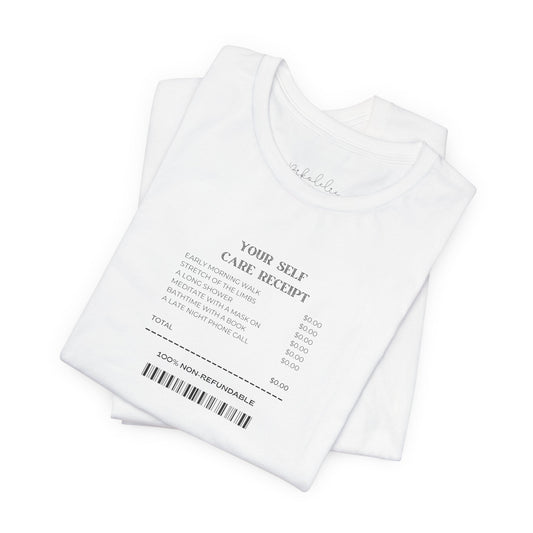 Minimalist Receipt Graphic Tee — "Name: Self / Care: Receipt" White Short Sleeve Printify Pikolelie T-Shirt