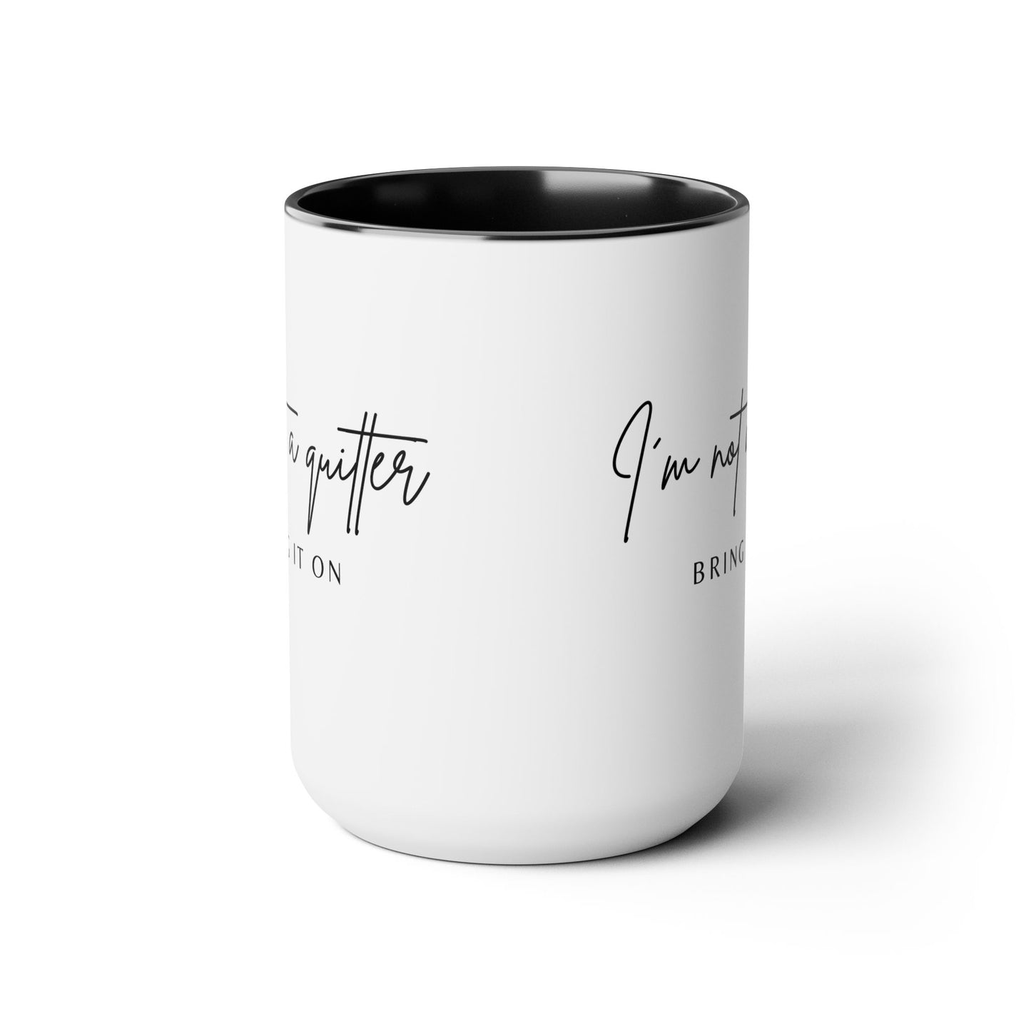 Not A Quitter Two-Tone Coffee Mug, 15oz