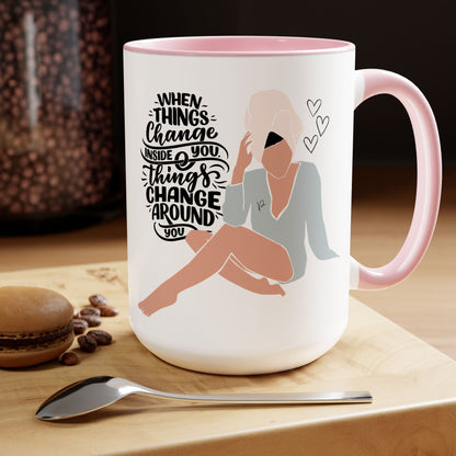 When Things Change Two-Tone Coffee Mug, 15oz