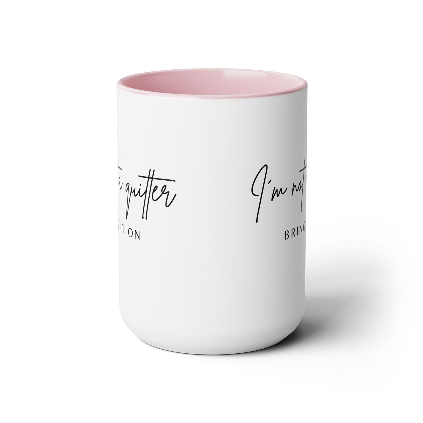 Not A Quitter Two-Tone Coffee Mug, 15oz