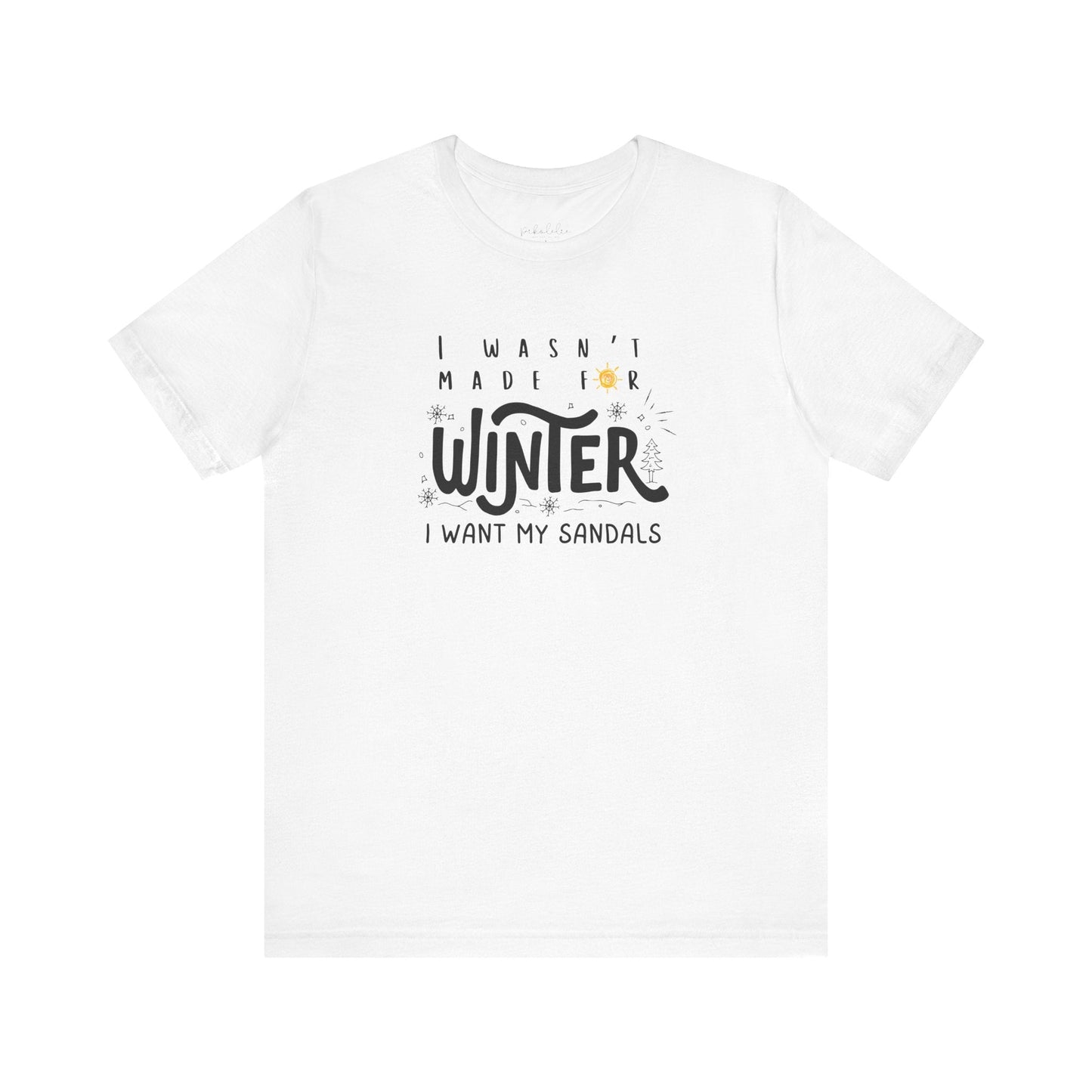 ‘’I Wasn’t Born For Winter’’ Unisex Jersey Short Sleeve Tee Printify Pikolelie T-Shirt