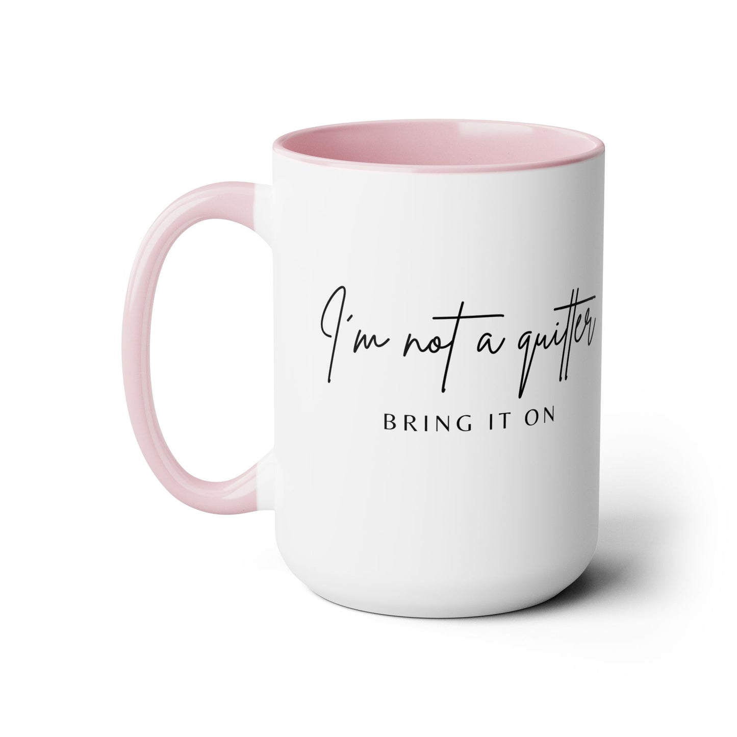 Not A Quitter Two-Tone Coffee Mug, 15oz