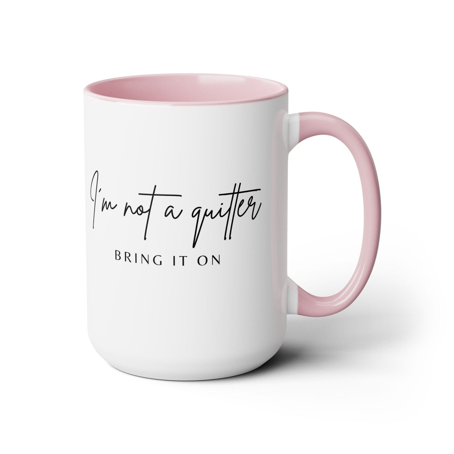 Not A Quitter Two-Tone Coffee Mug, 15oz Printify Pikolelie Mug
