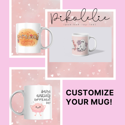 Customize Your Mug Pikolelie Pikolelie Mug